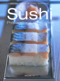 Sushi. Preparations Et Recettes