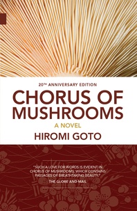 Hiromi Goto - Chorus of Mushrooms - 20th Anniversary Edition.