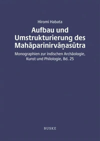 Aufbau und Umstrukturierung des Mahāparinirvāṇasūtra