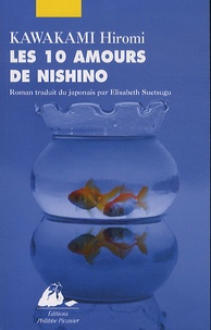 Hiromi Kawakami - Les dix amours de Nishino.