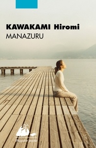 Hiromi Kawakami - Manazuru.