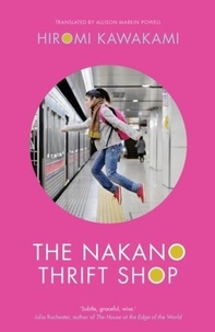 Hiromi Kawakami - The Nakano Thrift Shop.
