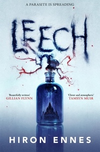 Hiron Ennes - Leech - Creepy, Unputdownable Gothic Horror.