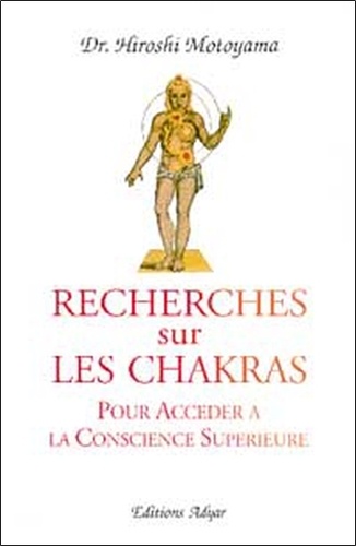 Hiroshi Motoyama - Recherche sur les chakras - Pour accéder à la conscience supérieure.