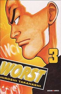 Hiroshi Takahashi - Worst Tome 3 : .