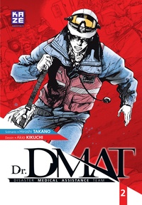 Hiroshi Takano et Akio Kikuchi - Dr DMAT Tome 2 : .