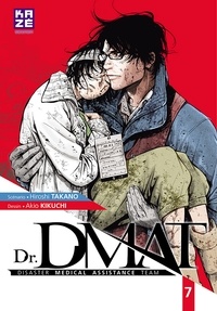 Hiroshi Takano et Akio Kikuchi - Dr DMAT Tome 7 : .