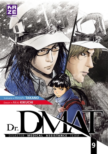 Hiroshi Takano et Akio Kikuchi - Dr DMAT Tome 9 : .