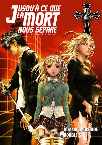 Hiroshi Takashige - Jusqu'à ce que la mort nous sépare Tome 2 : .