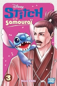 Hiroto Wada - Stitch et le samouraï Tome 3 : .