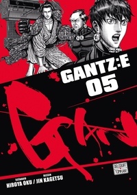 Hiroya Oku et Jin Kagetsu - Gantz:E Tome 5 : .