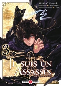 Hiroyuki Aigamo - Je suis un assassin (et je surpasse le héros) Tome 3 : .