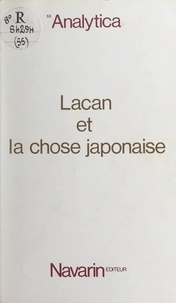 Hiroyuki Akama et  Groupe franco-japonais du cham - Lacan et la chose japonaise.