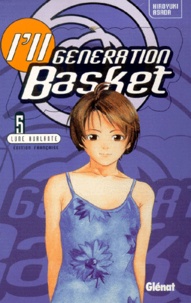Hiroyuki Asada - I'Ll Generation Basket Tome 5 : Lune Hurlante.