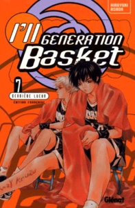 Hiroyuki Asada - I'Ll Generation Basket Tome 7 : Derniere Lueur.