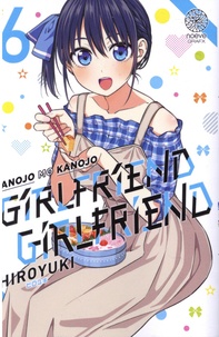  Hiroyuki - Girlfriend Girlfriend Tome 6 : .