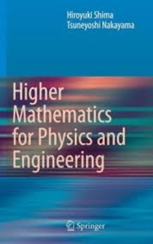 Hiroyuki Shima et Tsuneyoshi Nakayama - Higher Mathematics for Physics and Engineering.