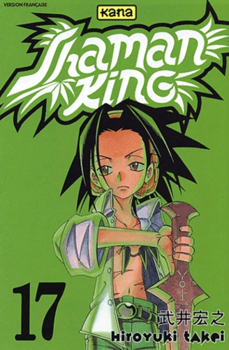 Hiroyuki Takei - Shaman King Tome 17 : .