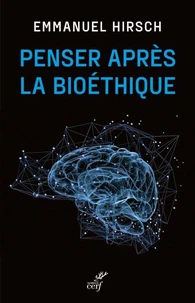 Penser la bioéthique