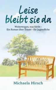 Leise bleibt sie da