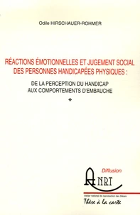 Réactions émotionnelles et jugement social des personnes handicapées physiques : de la perception du handicap aux comportements d'embauche