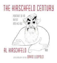 The Hirschfeld Century : Portrait of an Artist and his age /anglais
