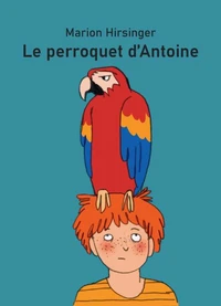 Le Perroquet d’Antoine
