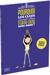 Pourquoi les clés jouent-elles à cache-cache avec nous ?