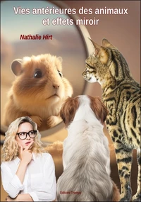 Vies antérieures des animaux et effets miroir