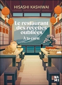 Téléchargement gratuit de livres audio pour mobile Le restaurant des recettes oubliées - A la carte 9782493816832 par Hisashi Kashiwai, Alice Hureau
