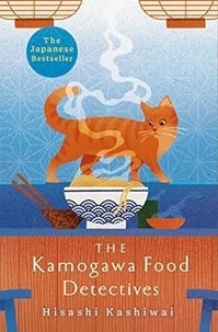 Hisashi Kashiwai - The Kamogawa Food Detectives.