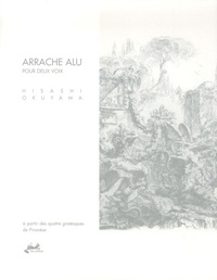 Hisashi Okuyama - Arrache Alu - Pour deux voix, à partir des Quatre grotesques de Piranèse.