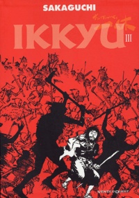 Hisashi Sakaguchi - Ikkyu Tome 3 : .
