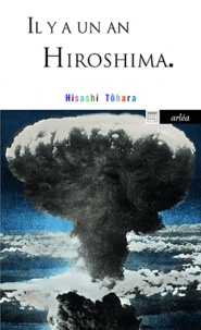 Téléchargement gratuit de livres électroniques pour kindle fire Il y a un an Hiroshima  par Hisashi Tôhara 9782869599741