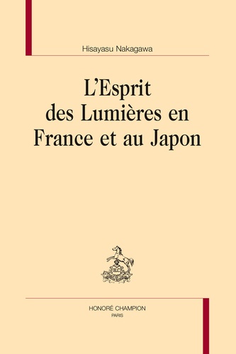 Hisayasu Nakagawa - L'esprit des Lumières en France et au Japon.