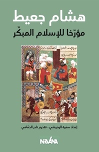 Louhichi Soumaya - Hisham Jait historien des premières années de l’islam.