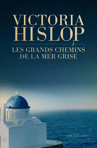 Les Grands chemins de la mer grise