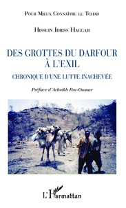 Hissein Idriss Haggar - Des grottes du Darfour à l'exil - Chronique d'une lutte inachevée.