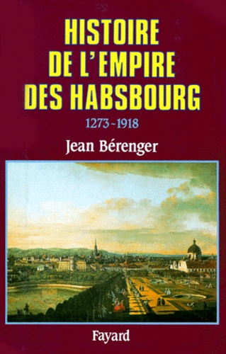Histoire de l'empire des Habsbourg. 1273-1918 - Occasion