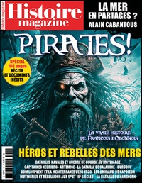 Sylvie Dutot - Histoire magazine N° 12, 2023 : Pirates.