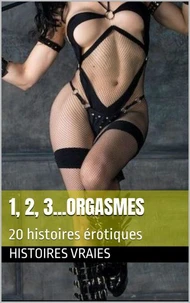 1,2,3... Orgasmes !
