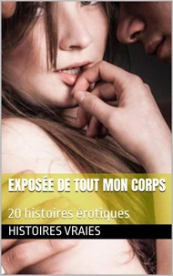 Exposée de tout mon corps