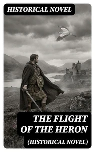 The Flight of the Heron (Historical Novel)