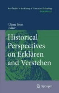 Uljana Feest - Historical Perspectives on Erklären and Verstehen.