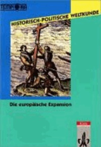 Historisch-Politische Weltkunde. Die europäische Expansion - Kolonialismus und Imperialismus 1492-1918.