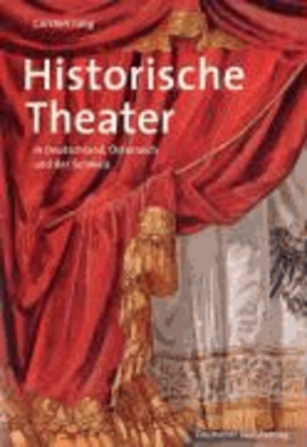 Historische Theater - in Deutschland, Österreich und der Schweiz.