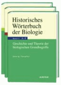 Historisches Wörterbuch der Biologie - Geschichte und Theorie der biologischen Grundbegriffe.