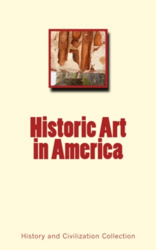 History and Civilization Collection - Historic Art in America.