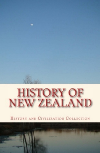 History of New Zealand. the Land of the Long White Cloud