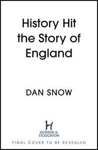 History Hit - History Hit Story of England - The Making of a Nation.